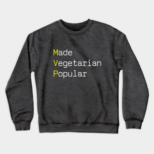 MVP Vegetarian Crewneck Sweatshirt by PhunPhrases